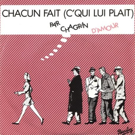 Chacun Fait (Cqui Lui Plait)